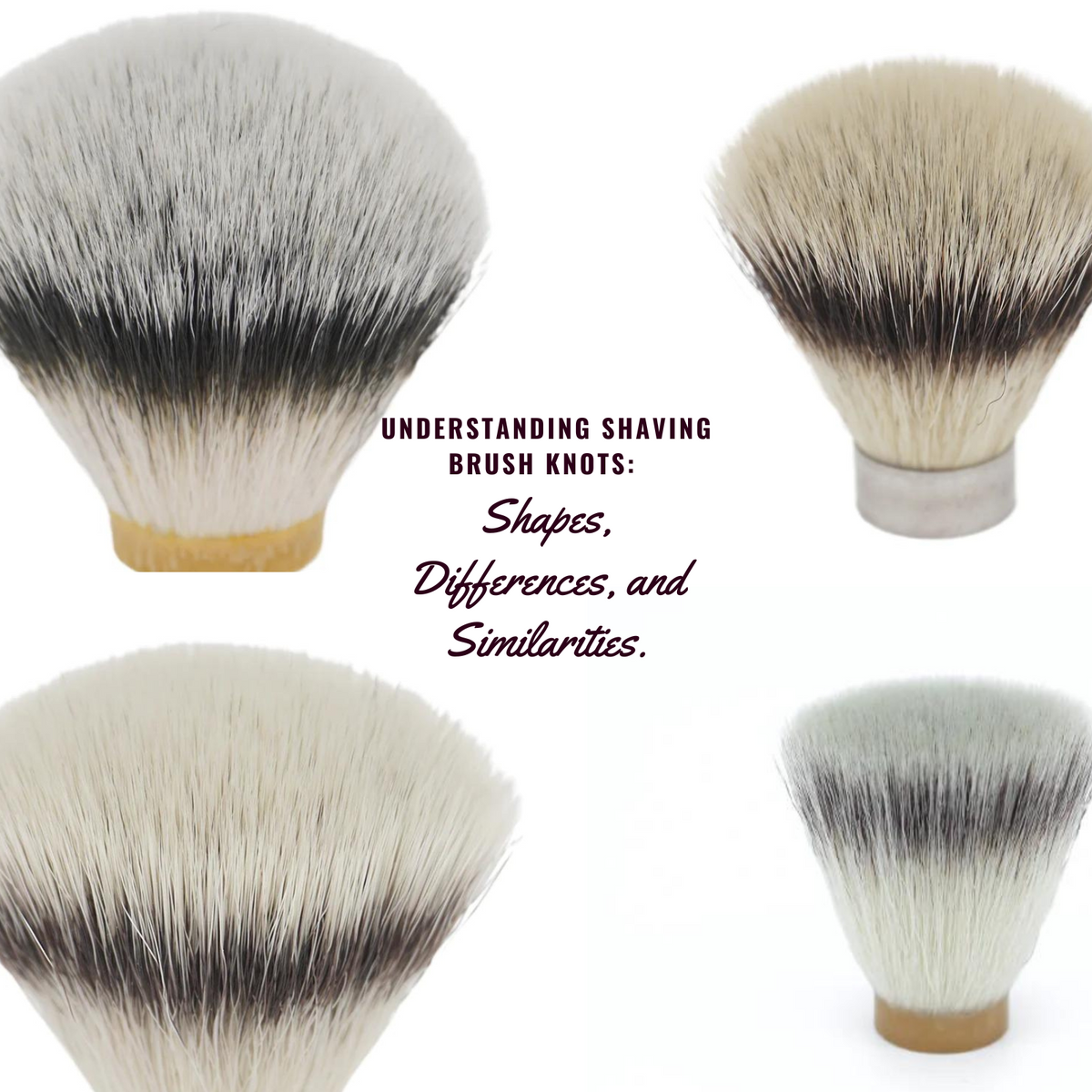 Understanding Shaving Brush Knots Shapes, Differences, and Similariti