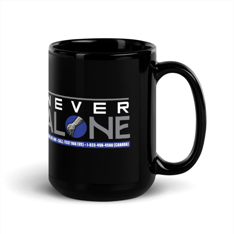 Never Alone - Suicide Awareness - Black Glossy Coffee Mug