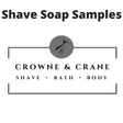 Crowne & Crane -Shave Soap Samples - 1/4oz