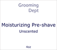 Grooming Dept. - Moisturizing Pre-shave - Unscented