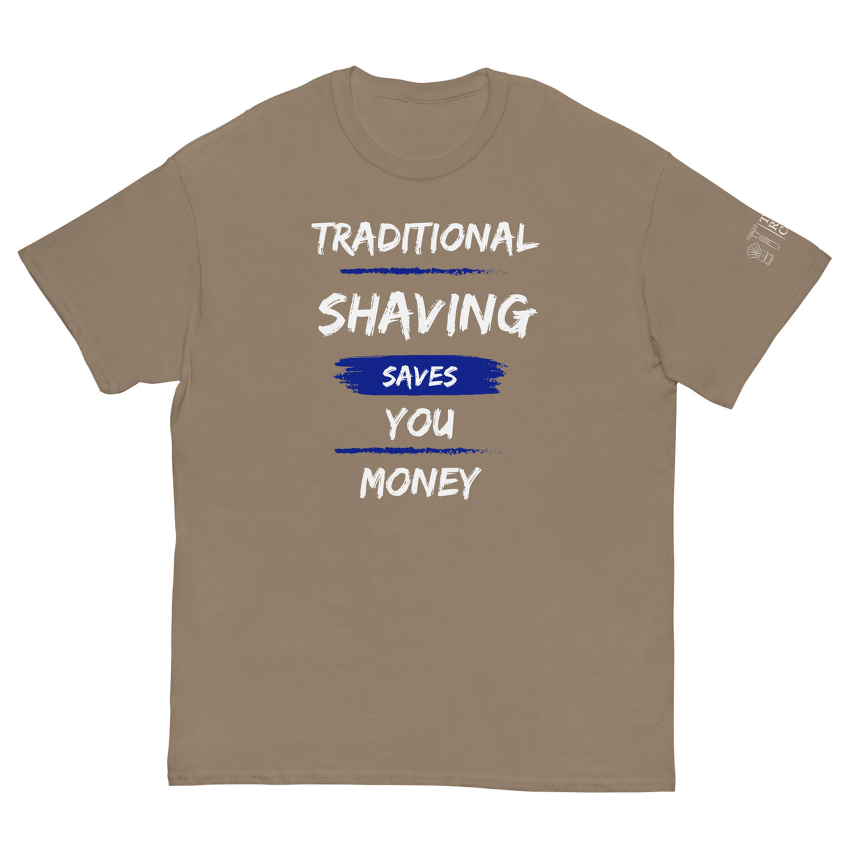 TRC Traditional Shaving Saves You Money Classic T-Shirt
