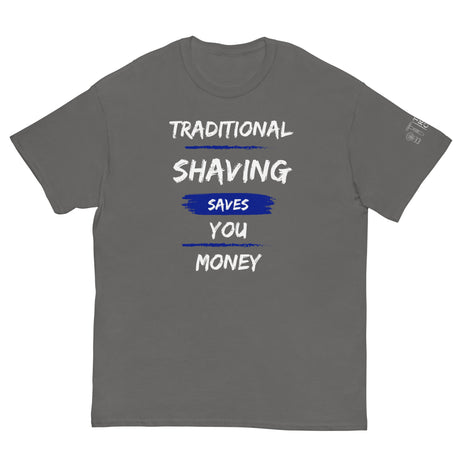 TRC Traditional Shaving Saves You Money Classic T-Shirt