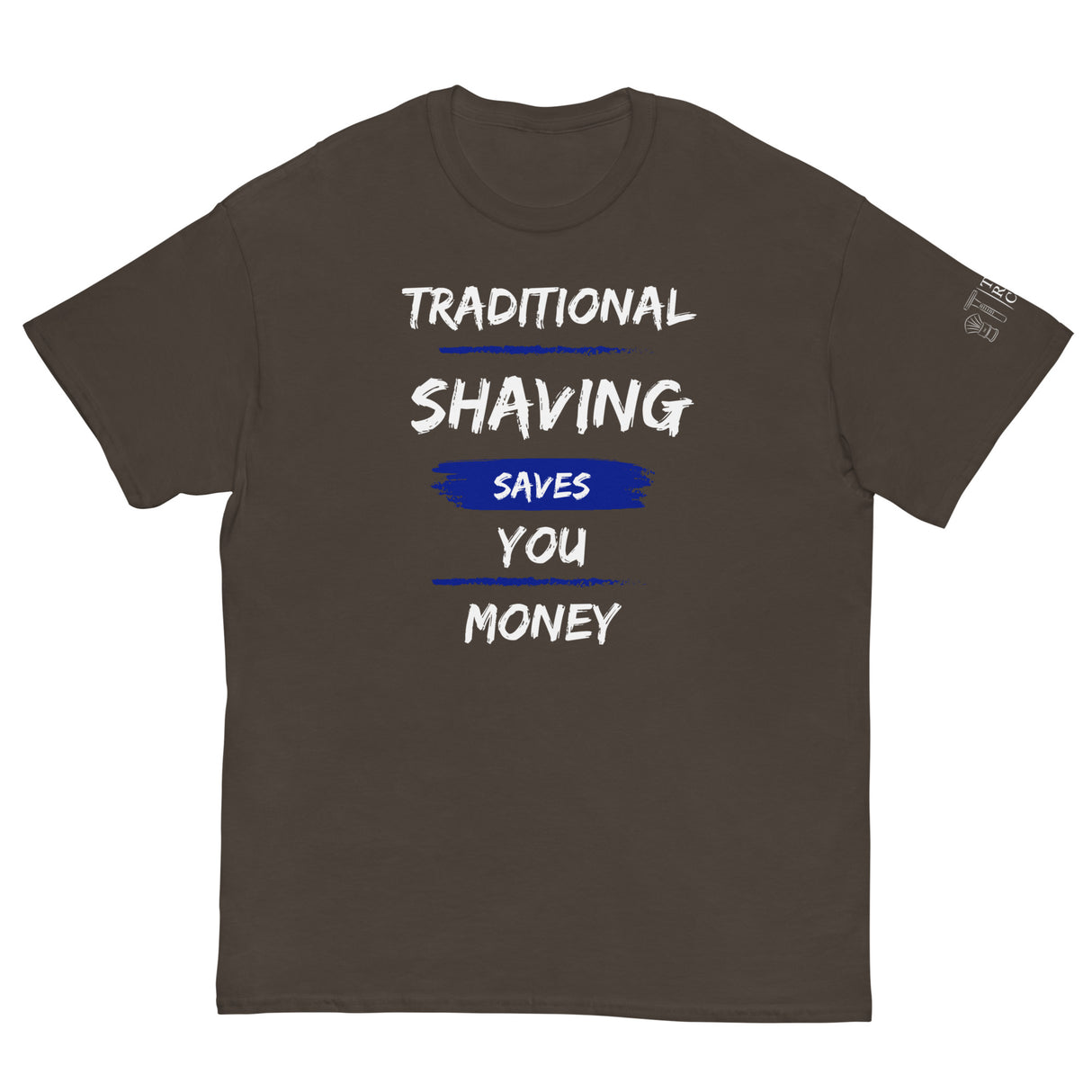 TRC Traditional Shaving Saves You Money Classic T-Shirt