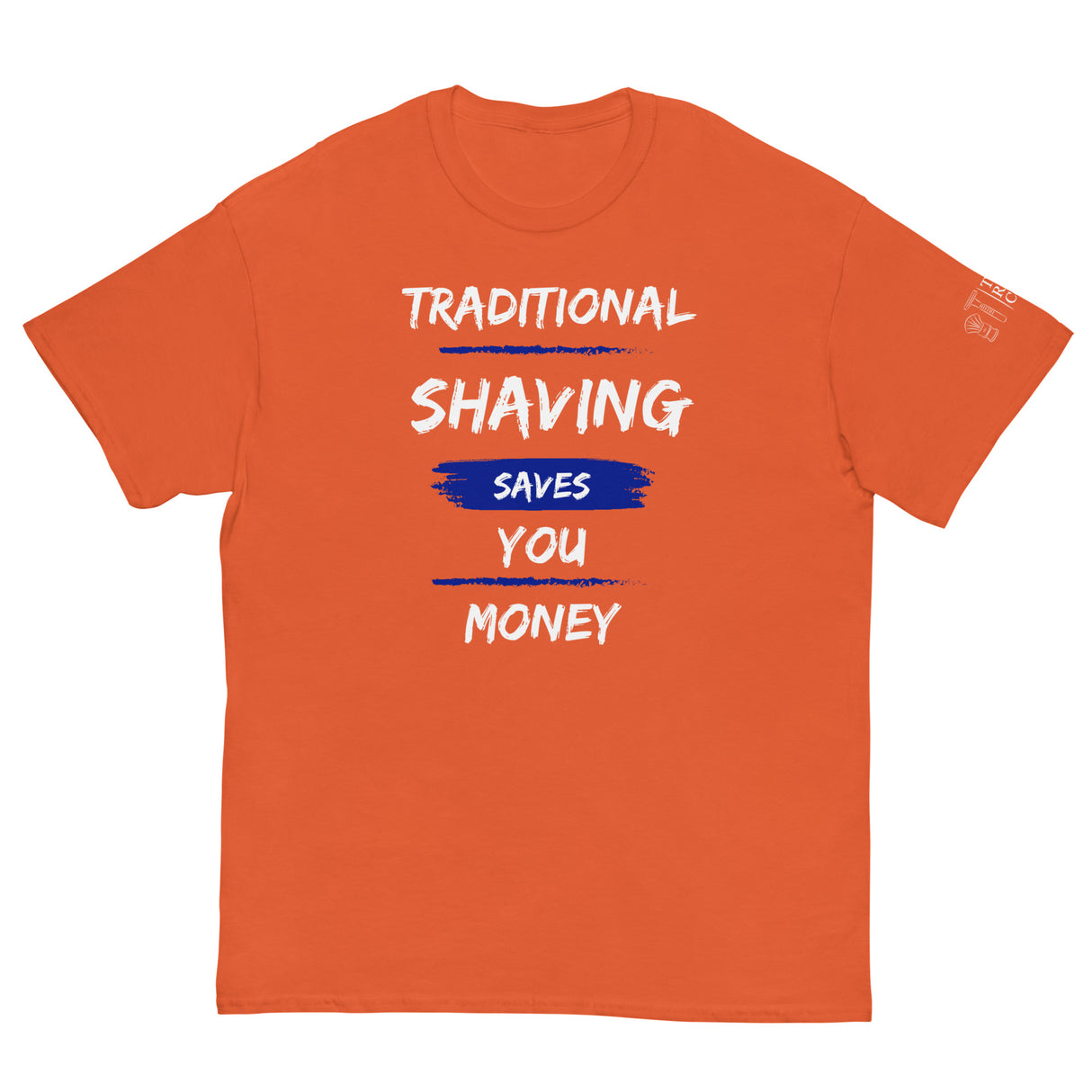 TRC Traditional Shaving Saves You Money Classic T-Shirt