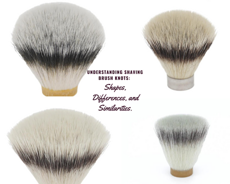 Understanding Shaving Brush Knots: Shapes, Differences, and Similarities.