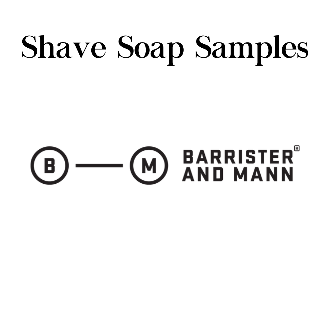 Barrister and Mann -Shave Soap Samples - 1/4oz