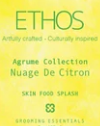 ETHOS - Skin Food Splash Samples - 10ml