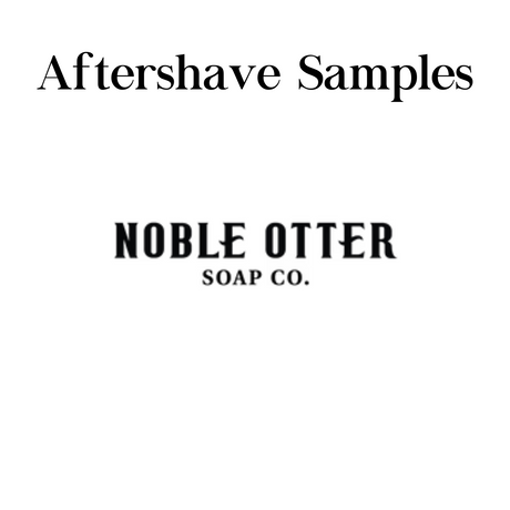 Noble Otter -  Aftershave Samples - 10ml