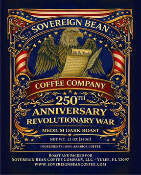 Sovereign Bean Coffee Company Whole Bean Coffee 12oz - 250th Anniversary of the Revolutionary War-Medium Dark Roast