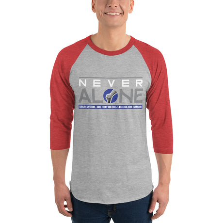 Never Alone - 3/4 sleeve raglan shirt