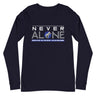 Never Alone - Long Sleeve Tee