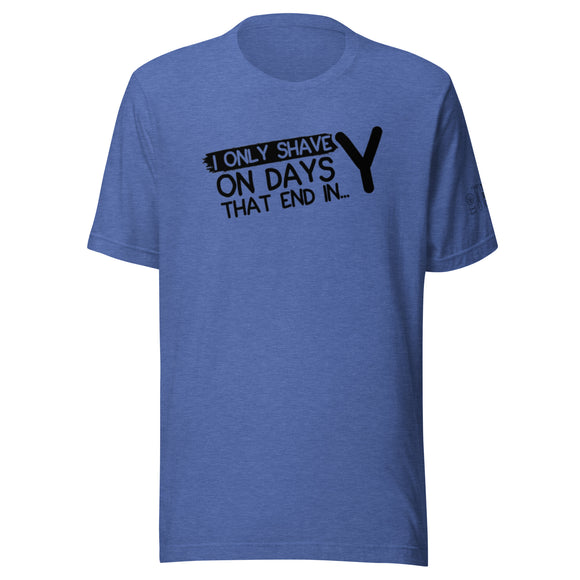 TRC - Only Shave On Days That End in Y - Soft Style Tee
