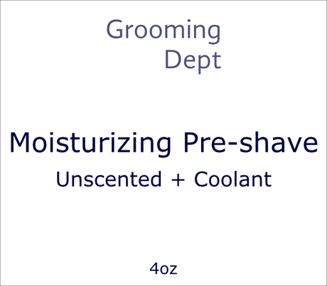 Grooming Dept. - Moisturizing Pre-shave - Unscented + Synthetic Cooling Agents