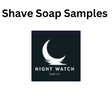 Night Watch Soap CO. - Shave Soap Samples - 1/4oz