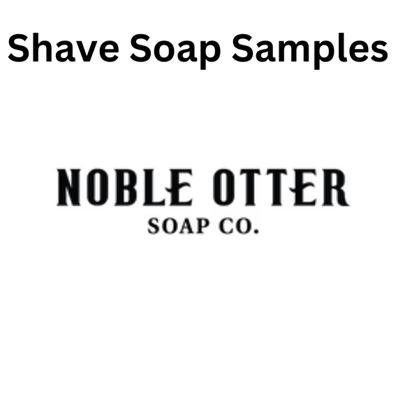 Noble Otter Soap CO. - Shave Soap Samples - 1/4oz