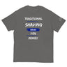 TRC - Traditional Shaving Saves You Money - Classic T-Shirt