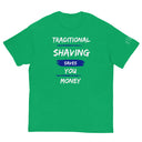 TRC Traditional Shaving Saves You Money Classic T-Shirt